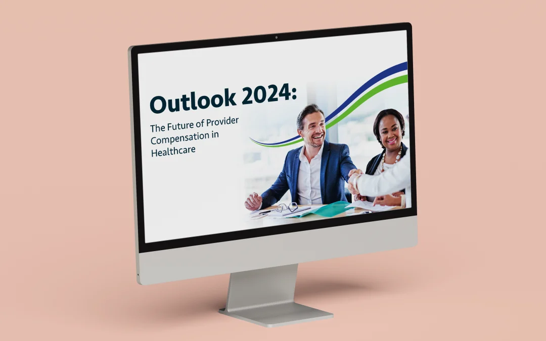 Provider Compensation Management: 2024 Outlook