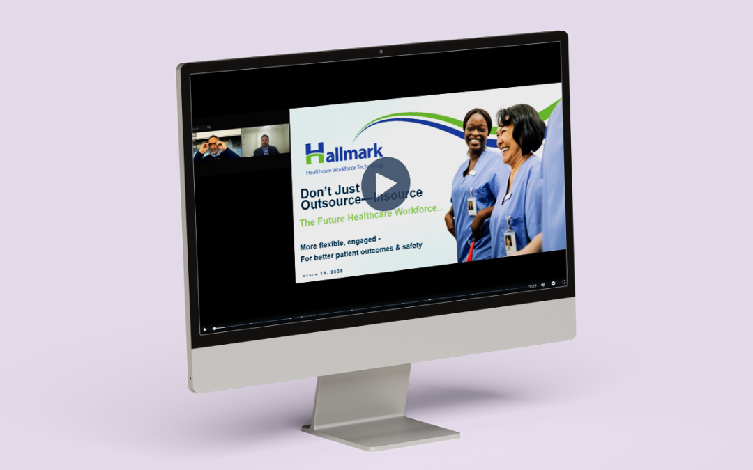 On-Demand Webinar: Don’t Just Outsource. Insource. The Future of Healthcare Staffing Success